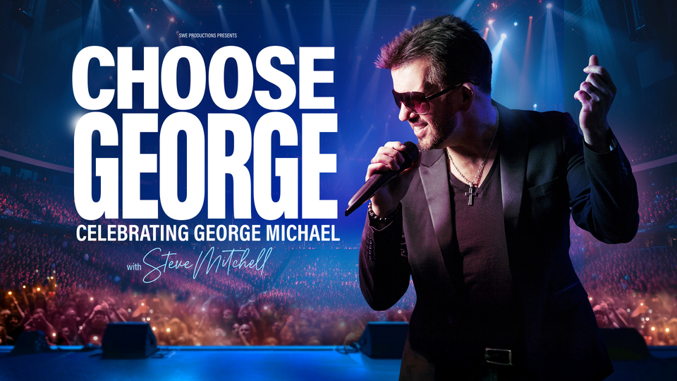 Promotional image for the show 'Choose George: Celebrating George Michael' in October 2026 at Blackburn Empire Theatre.