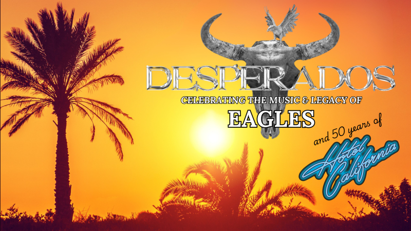 Promotional image for the show 'DESPERADOS: The Music & Legacy of Eagles' in September 2026 at Blackburn Empire Theatre.