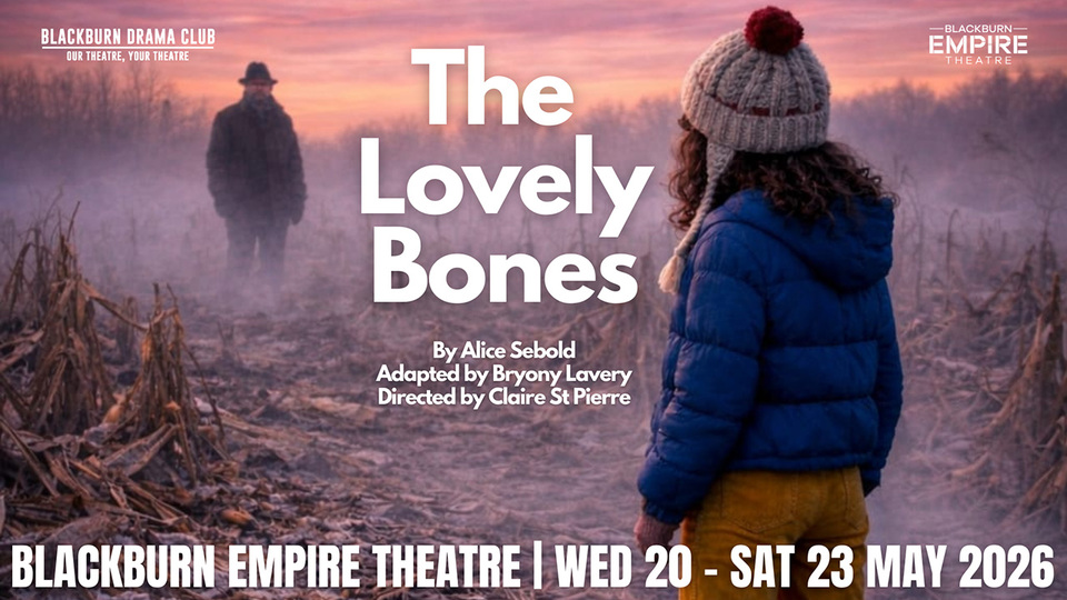Promotional image for the show 'The Lovely Bones' in May 2026 at Blackburn Empire Theatre.