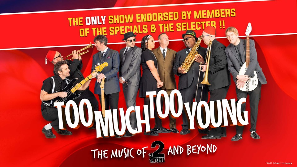 Promotional image for the show 'Too Much Too Young' in April 2027 at Blackburn Empire Theatre.