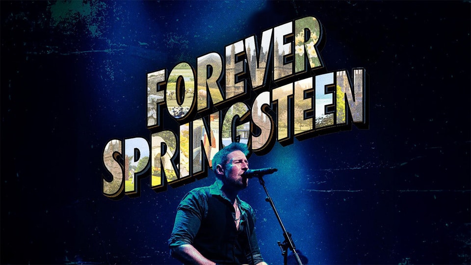 Promotional image for the show 'Forever Springsteen - The Ultimate Bruce Springsteen Tribute' in January 2027 at Blackburn Empire Theatre.